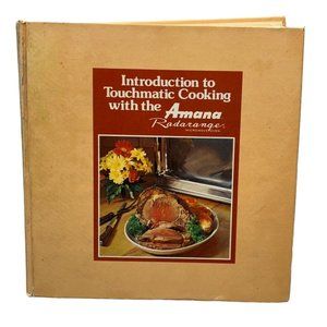 Amana Intro to Touchmatic Cooking Cookbook Radarange Microwave Recipes Manual